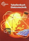 Tabellenbuch Elektrotechnik: Tabellen - Formeln - Normenanwendungen