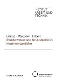 Heinze, Rolf G.: Strukturwandel Und Strukturpolitik in Nordrhein-Westfalen: Entwicklungstrends Und Forschungsperspektiven Heinze, Rolf G.: Strukturwandel Und Strukturpolitik in Nordrhein-Westfalen: Entwicklungstrends Und Forschungsperspektiven