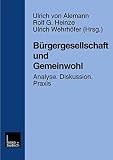 Heinze, Rolf G.: Burgergesellschaft Und Gemeinwohl: Analyse, Diskussion, Praxis Heinze, Rolf G.: Burgergesellschaft Und Gemeinwohl: Analyse, Diskussion, Praxis