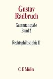 Radbruch, Gustav: Rechtsphilosophie Radbruch, Gustav: Rechtsphilosophie