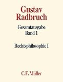 Radbruch, Gustav: Rechtsphilosophie Radbruch, Gustav: Rechtsphilosophie