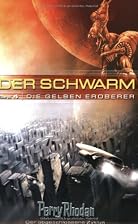 Perry Rhodan. Der Schwarm 4. Die gelben&hellip;