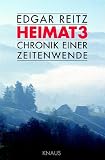 Brussig, Thomas: Heimat 3: Chronik Einer Zeitenwende  Erzahlung Nach Dem Sechsteiligen Film Heimat 3, Drehbuch Edgar Reitz, Thomas Brussig