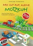 Dorothea Ackroyd: Pass gut auf, kleine Motzkuh. Bilderb&uuml;cher
