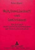 Meyer, Heinz: Welt, Gesellschaft Und Individuum