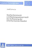 Jose Camurca: Seefischereirecht Und Kustengewasser Nach Der Auffassung Der Amerikanischen Staaten