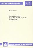 Winter, Richard: Pretiale Lenkung Bei Sicheren Und Unsicheren Erwartungen