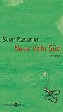 Regener, Sven: Neue Vahr Sud: Roman Regener, Sven: Neue Vahr Sud: Roman