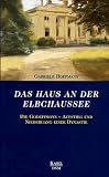 Hoffmann, Gabriele: Das Haus an Der Elbchaussee: Die Godeffroys, Aufstieg Und Niedergang Einer Dynastie