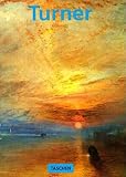 Bockemuhl, Michael: J.M.W. Turner 1775-1851: World of Light and Colour