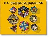 Taschen, Benedikt Staff: M. C. Escher, Calidociclos Taschen, Benedikt Staff: M. C. Escher, Calidociclos