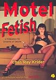 Kroll, Eric: Motel Fetish Kroll, Eric: Motel Fetish
