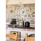 Reiter, Christiane: Tuscany Style: Landscapes, Terraces & Houses Reiter, Christiane: Tuscany Style: Landscapes, Terraces & Houses
