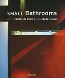 Schleifer, Simone: Small Bathrooms/Petites Salles de Bains/Kleine Badezimmer Schleifer, Simone: Small Bathrooms/Petites Salles de Bains/Kleine Badezimmer