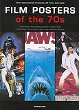 Marsh, Graham: Film Posters of the 70s: Essential Posters of the Decade from the Reel Poster Gallery Collection Marsh, Graham: Film Posters of the 70s: Essential Posters of the Decade from the Reel Poster Gallery Collection