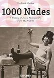 Koetzle, Michael: 1000 Nudes: A History of Erotic Photography from 1839-1939