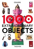 Mustienes, Carlos: 1000 Extra Ordinary Objects: 1000 Extra/Ordinaires Objets ; Editor, Isabelle Baraton
