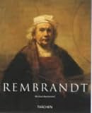 Bockemuhl, Michael: Rembrandt 1606-1669: The Mystery of the Revealed Form