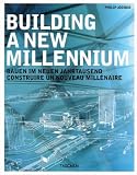 Jodidio, Philip: Building a New Millennium: Bauen Im Neuen Jahrtausend, Construire UN Nouveau Millenaire