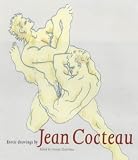 Guedras, Annie: Jean Cocteau: Erotic Drawings Guedras, Annie: Jean Cocteau: Erotic Drawings