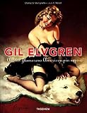 Meisel, Louis K.: Gil Elvgren: All His Glamorous American Pin-Ups Meisel, Louis K.: Gil Elvgren: All His Glamorous American Pin-Ups