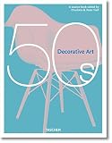 Fiell, Charlotte P.: Decorative Art 50s Fiell, Charlotte P.: Decorative Art 50s