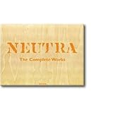 Mac Lamprecht, Barbara: Richard Neutra: Complete Works Mac Lamprecht, Barbara: Richard Neutra: Complete Works