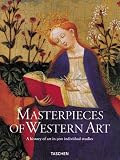Walther, Ingo F.: Masterpieces of Western Art: A History of Art in 900 Individual Studies from the Gothic to the Present Day From the Gothic to Neoclassicsm Walther, Ingo F.: Masterpieces of Western Art: A History of Art in 900 Individual Studies from the Gothic to the Present Day From the Gothic to Neoclassicsm