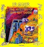 Giger, H.R.: The Mystery of San Gottardo Giger, H.R.: The Mystery of San Gottardo