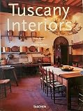 Rinaldi, Paolo: Tuscany Interiors/Interieurs De Toscane/Toskana Interieurs: Interieurs De Toscane = Toskana Interieurs Rinaldi, Paolo: Tuscany Interiors/Interieurs De Toscane/Toskana Interieurs: Interieurs De Toscane = Toskana Interieurs