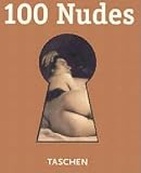 Taschen, Benedikt Staff: 100 Nudes Taschen, Benedikt Staff: 100 Nudes