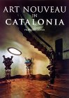 Loyer, Francois: Art Nouveau in Catalonia Loyer, Francois: Art Nouveau in Catalonia
