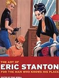 Kroll, Eric: The Art of Eric Stanton: For the Man Who Knows His Place Kroll, Eric: The Art of Eric Stanton: For the Man Who Knows His Place