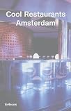 Borja, de Miguel: Cool Restauants Amsterdam Borja, de Miguel: Cool Restauants Amsterdam