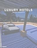 Kunz, Martin Nicholas: Luxury Hotels: Beach Resorts Kunz, Martin Nicholas: Luxury Hotels: Beach Resorts