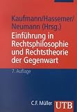 Neumann, Ulfrid: Einfuhrung in Rechtsphilosophie Und Rechtstheorie Der Gegenwart Neumann, Ulfrid: Einfuhrung in Rechtsphilosophie Und Rechtstheorie Der Gegenwart