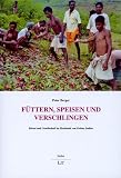 Peter Berger: Füttern, Speisen und Verschlingen Peter Berger: Füttern, Speisen und Verschlingen