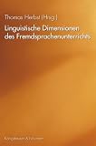 Thomas Herbst: Linguistische Dimensionen des Fremdsprachenunterrichts