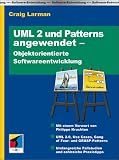 Craig Larman: UML und Patterns angewendet- Objektorientierte Softwareentwicklung Craig Larman: UML und Patterns angewendet- Objektorientierte Softwareentwicklung