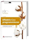 Scott Meyers: Effektiv C++ programmieren. Programmer's Choice Scott Meyers: Effektiv C++ programmieren. Programmer's Choice