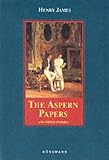 James, Henry: The Aspern Papers and Other Stories