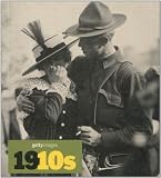 Konemann Staff: Decades of the 20th Century : The 1910s Konemann Staff: Decades of the 20th Century : The 1910s