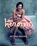 Rheims, Bettina: Heroines Rheims, Bettina: Heroines