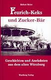 Robert Meier: Feurich-Keks und Zucker-B&auml;r