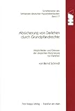 Bernd Schmidt: Absicherung von Darlehen durch Grundpfandrechte. Schriftenreihe des Verbandes deutscher Hypothekenbanken: Band 17