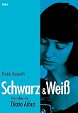 Patricia Bosworth: Schwarz und Weiss Patricia Bosworth: Schwarz und Weiss