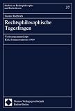 Radbruch, Gustav: Rechtsphilosophische Tagesfragen: Vorlesungsmanuskript, Kiel, Sommersemester 1919