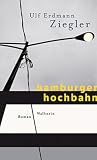 Ziegler, Ulf Erdmann: Hamburger Hochbahn: Roman