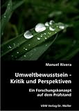 Manuel Rivera: Umweltbewusstsein - Kritik und Perspektiven Manuel Rivera: Umweltbewusstsein - Kritik und Perspektiven