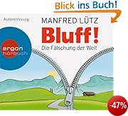 Bluff!: Die Fälschung der Welt (5 CDs)